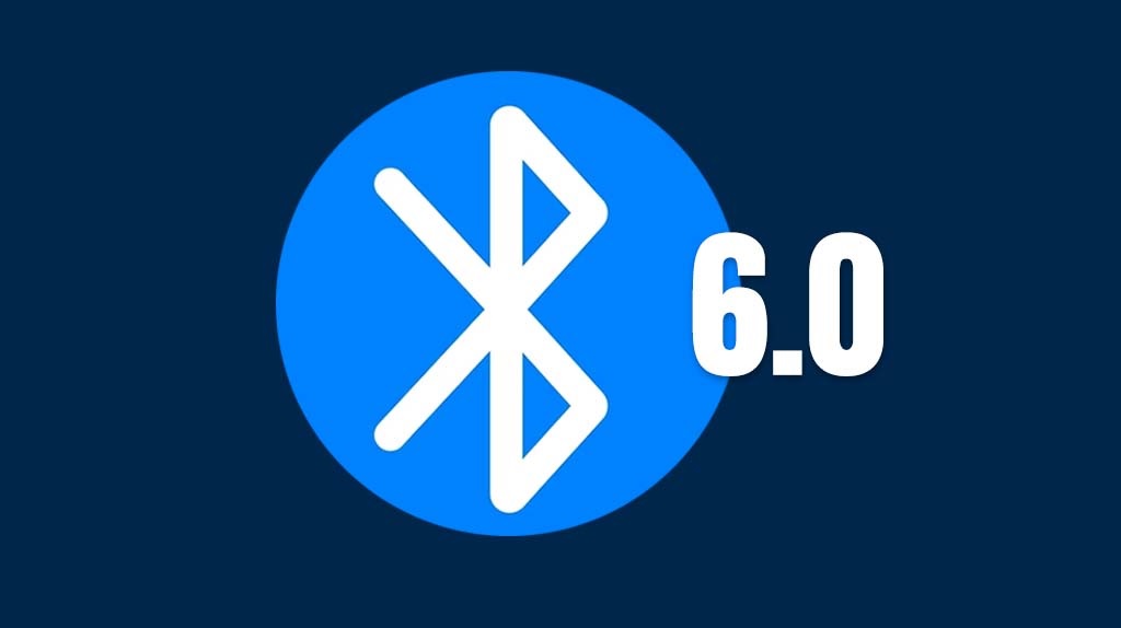 Bluetooth 6.0