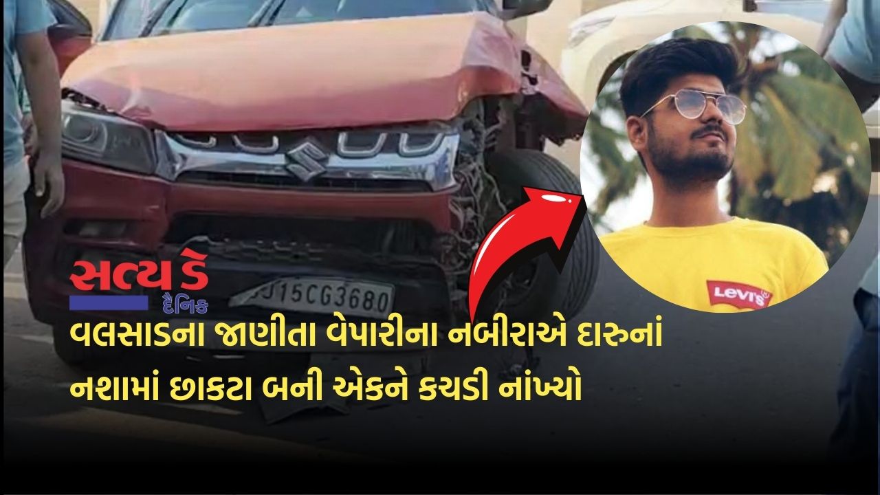 Drunk son of a Valsad businessman ran over and killed one